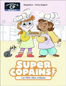 Super copains !. Vol. 5. La fête des crêpes : niveau 2