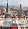 Ulm: Junge Wissenschaftsstadt mit lebendigen Traditionen