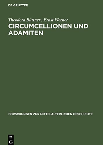 Circumcellionen und Adamiten: Zwei Formen mittelalterlicher Haeresie