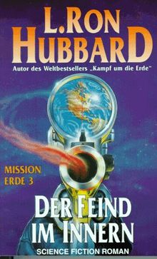 Mission Erde 03. Der Feind im Innern