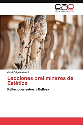 Lecciones preliminares de Estética: Reflexiones sobre la Belleza