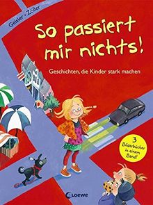 So passiert mir nichts!: Geschichten, die Kinder stark machen
