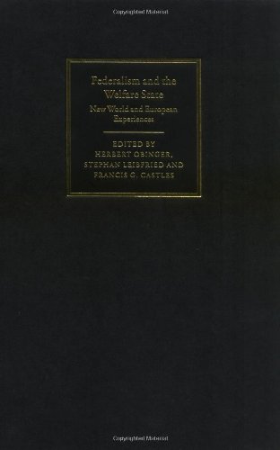 Federalism and the Welfare State: New World and European Experiences