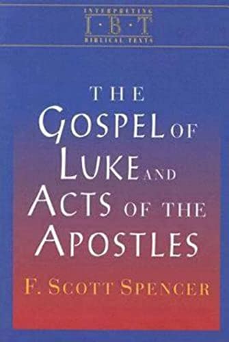 Gospel of Luke & the Acts of the Apostles: Interpreting Biblical Texts Series