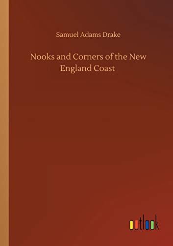 Nooks and Corners of the New England Coast