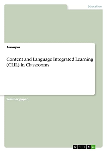 Content and Language Integrated Learning (CLIL) in Classrooms