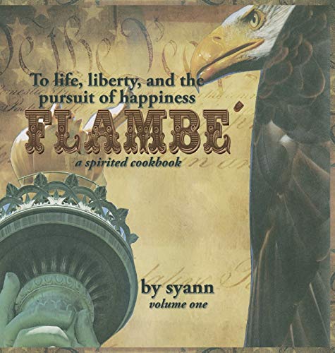 FLAMBE': A Spirited Cookbook (Volume One)