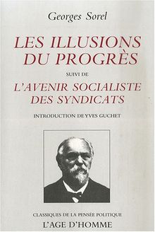 Les illusions du progrès. L'avenir socialiste des syndicats