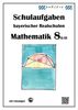 Mathematik 8 II/II - Schulaufgaben bayerischer Realschulen - mit Lösungen