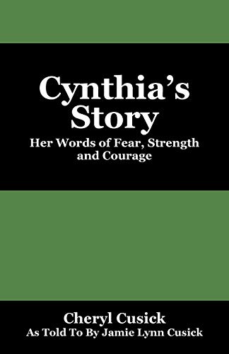 Cynthia's Story: Her Words of Fear, Strength and Courage
