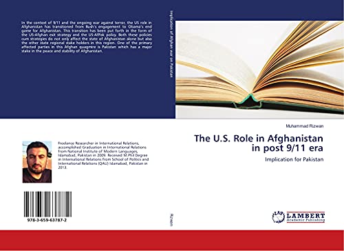 The U.S. Role in Afghanistan in post 9/11 era: Implication for Pakistan
