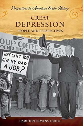 Great Depression: People and Perspectives (Perspectives in American Social History)