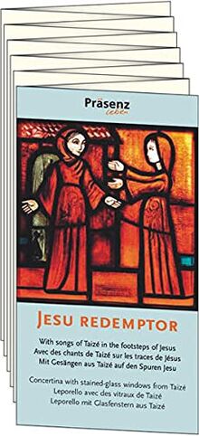 Jesu redemptor: Mit Gesängen aus Taizé auf den Spuren Jesu, Dreisprachig (Englisch, Französisch, Deutsch)