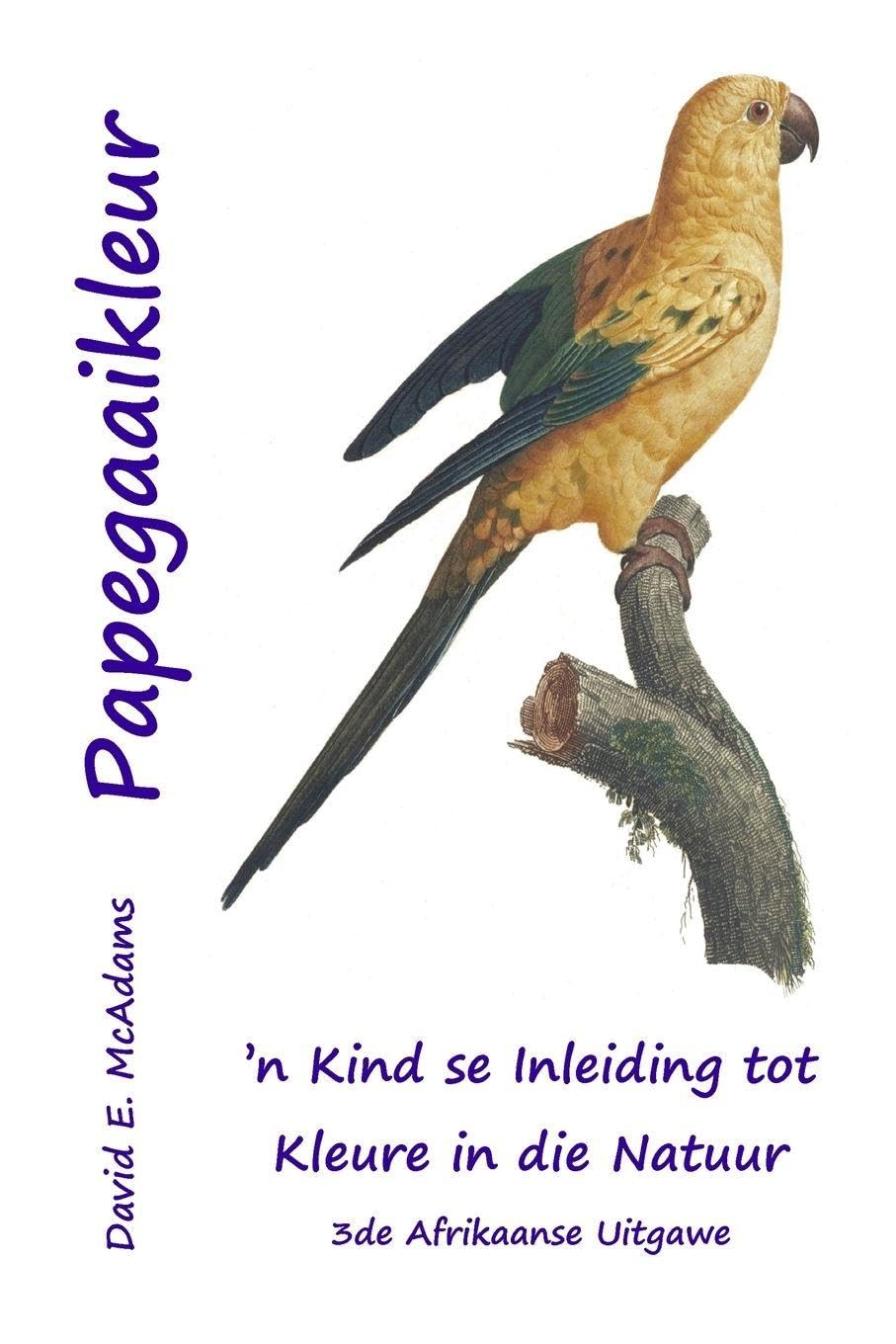 Papegaaikleur: 'n Kind se Inleiding tot Kleure in die Natuur