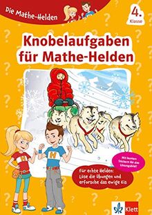 Klett Die Mathe-Helden: Knobelaufgaben für Mathe-Helden 4. Klasse: Mathematik in der Grundschule (mit Stickern)