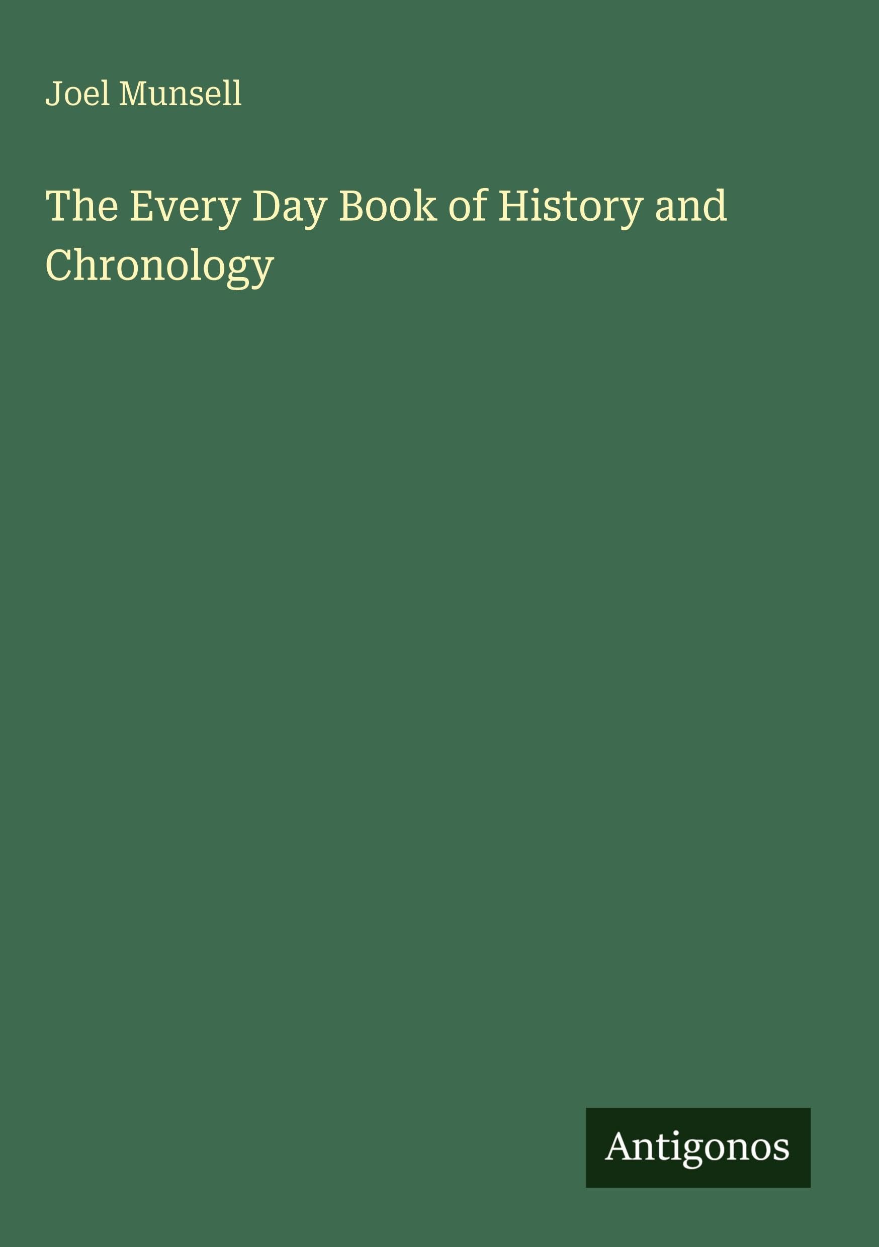 The Every Day Book of History and Chronology