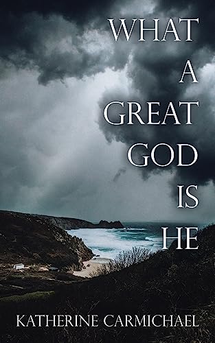 WHAT A GREAT GOD IS HE