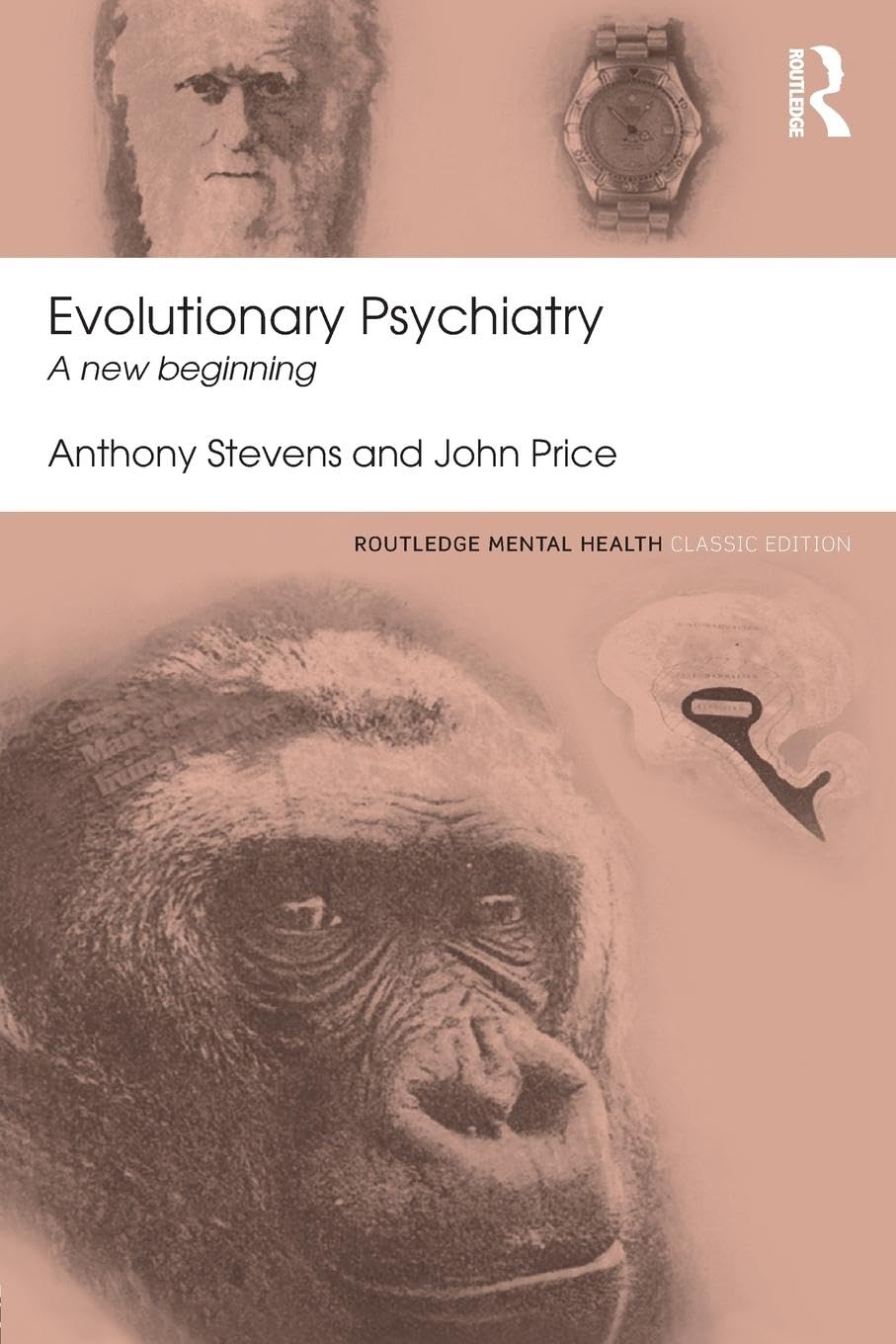 Evolutionary Psychiatry: A new beginning (Routledge Mental Health Classic Edition)