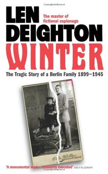 Winter: A Berlin Family, 1899-1945 de Len Deighton | Livre | état bon