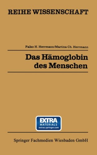 Das Hämoglobin des Menschen (Reihe Wissenschaft)