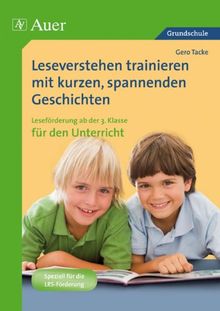 Leseverstehen trainieren mit kurzen, spannenden Geschichten: Leseförderung mit kurzen, spannenden Geschichten (3. und 4. Klasse)