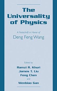 The Universality of Physics: A Festschrift in Honor of Deng Feng Wang
