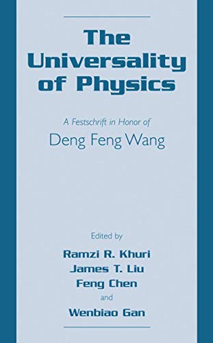 The Universality of Physics: A Festschrift in Honor of Deng Feng Wang