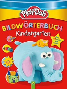 Play Doh Bildwörterbuch Kindergarten: Über 180 Wörter und Sachen. Für Kinder ab 5 Jahren