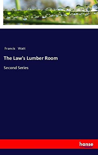 The Law's Lumber Room: Second Series