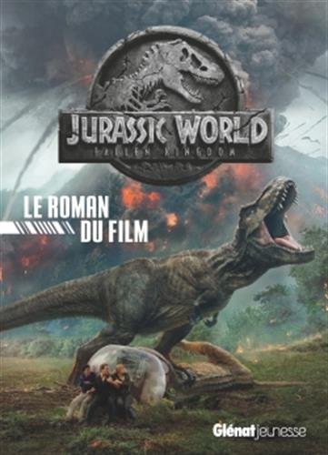 Unbekannt Jurassic World, Fallen Kingdom : Le Roman Du Film