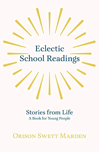 Eclectic School Readings: Stories from Life - A Book for Young People