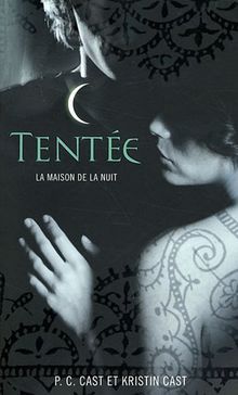 La maison de la nuit. Vol. 6. Tentée