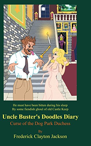 Uncle Buster's Doodles Diary: Curse of the Dog Park Duchess