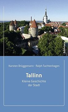 Tallinn: Kleine Geschichte der Stadt