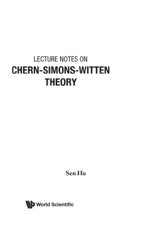 Lecture Notes on Chern - Simons - Witten Theory