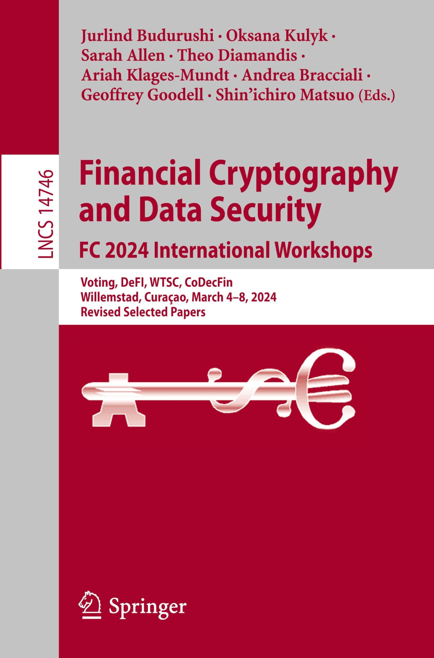 Financial Cryptography and Data Security. FC 2024 International Workshops: Voting, DeFI, WTSC, CoDecFin, Willemstad, Curaçao, March 4–8, 2024, Revised ... Notes in Computer Science, Band 14746)