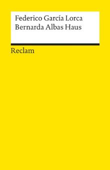 Bernarda Albas Haus: Tragödie von den Frauen in den Dörfern Spaniens