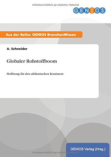 Globaler Rohstoffboom: Hoffnung für den afrikanischen Kontinent