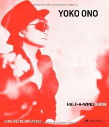 Yoko Ono: Half-A-Wind Show