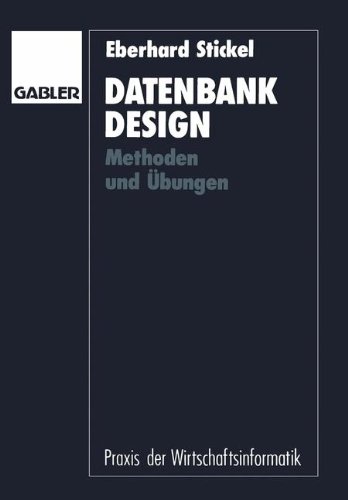 Datenbankdesign (Praxis der Wirtschaftsinformatik)