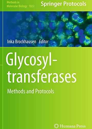 Glycosyltransferases: Methods and Protocols (Methods in Molecular Biology, Band 1022)