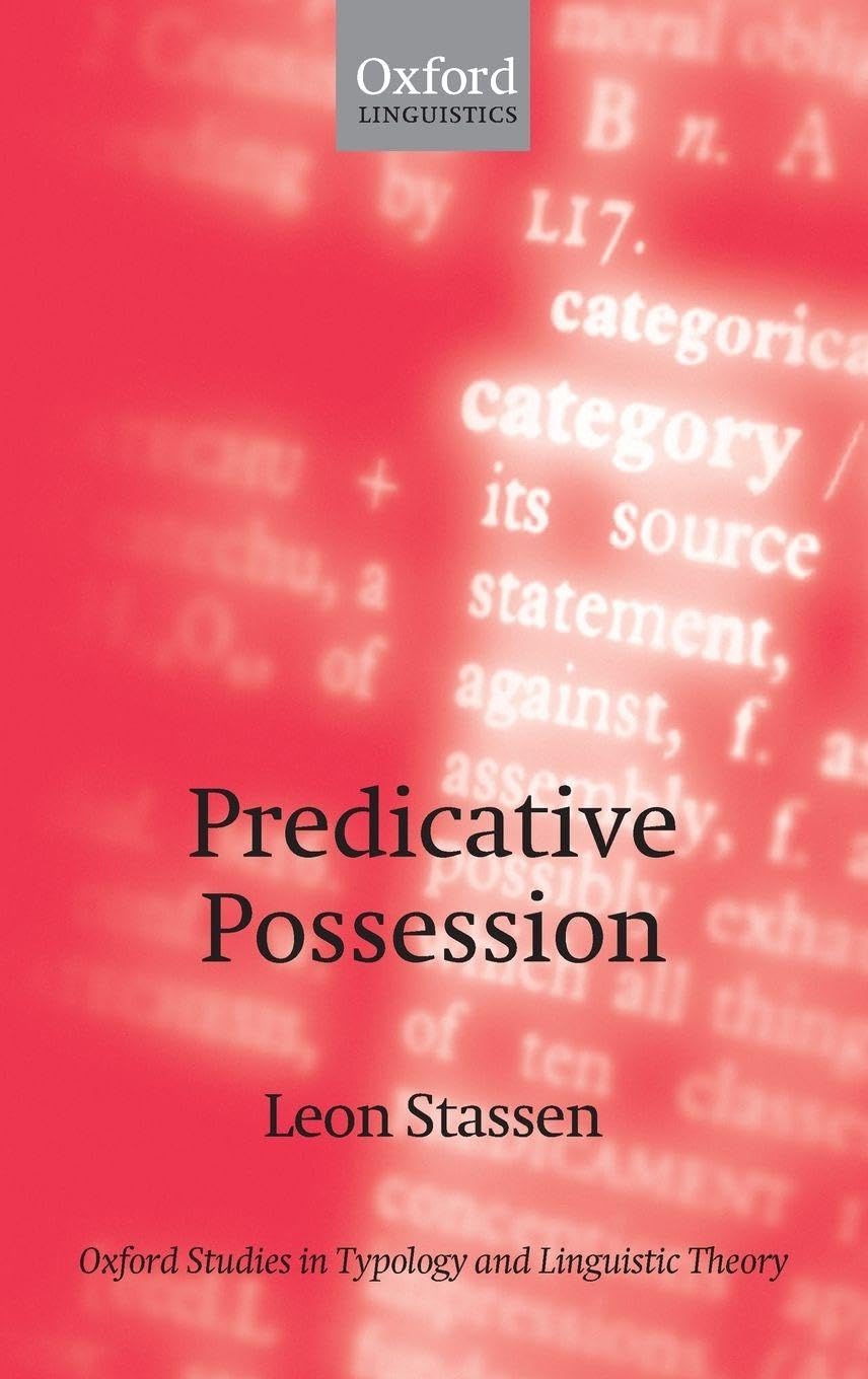 Predicative Possession (Oxford Studies in Typology and Linguistic Theory)