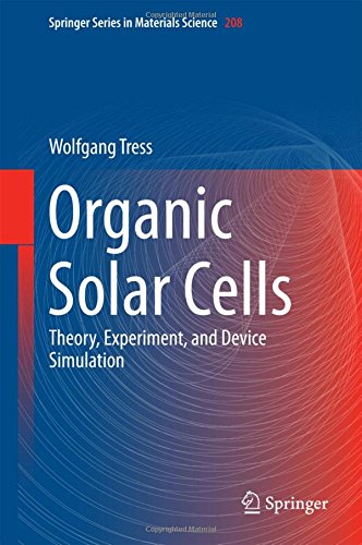 Organic Solar Cells: Theory, Experiment, and Device Simulation (Springer Series in Materials Science)
