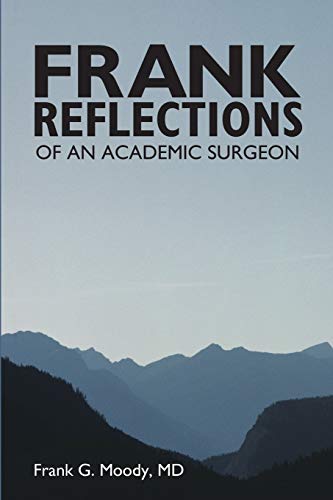 Frank Reflections: Of an Academic Surgeon