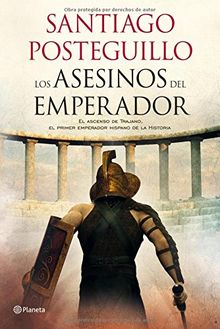 Los asesinos del emperador (Autores Españoles e Iberoamericanos)