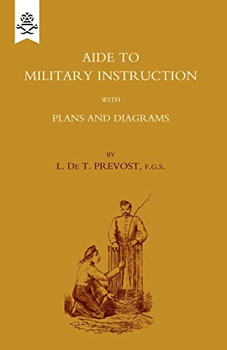 Aide To Military Instruction 1884: Aide To Military Instruction 1884