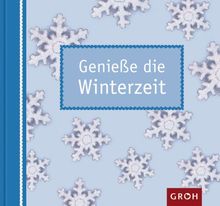 Genieße die Winterzeit