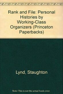 Rank and File: Personal Histories by Working-Class Organizers (Princeton Paperbacks)