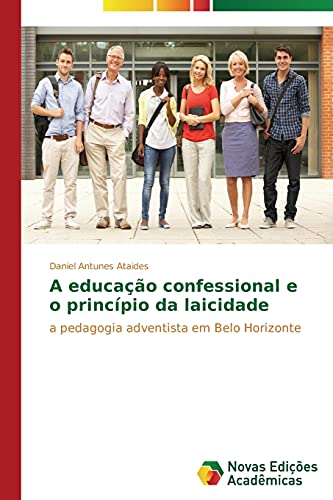 A educação confessional e o princípio da laicidade: a pedagogia adventista em Belo Horizonte
