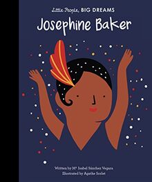 Josephine Baker (Little People, BIG DREAMS, Band 16)